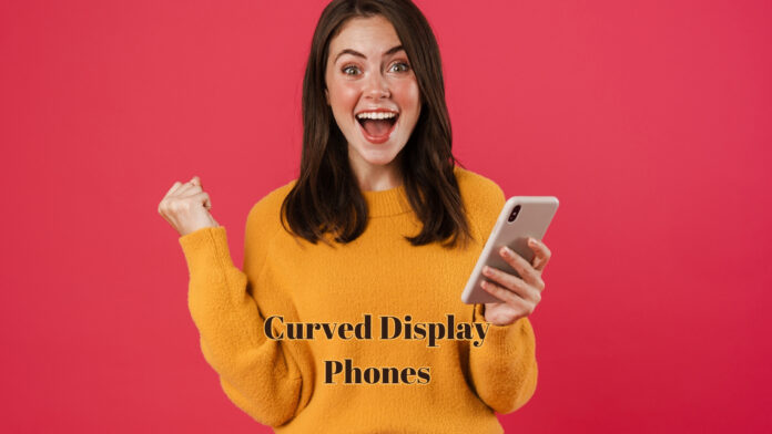 Curved Display Phone